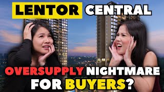 Lentor Central Project Analysis : Beware!! Lentor Oversupply Nightmare for Buyers