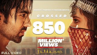 Titliaan (Full Video) - Harrdy Sandhu | Sargun Mehta | Afsana Khan