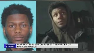 Arrest warrant issued for suspect in murder of CPD Officer Luis Huesca