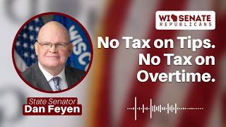 Senator Feyen: No Tax on Tips. No Tax on Overtime.