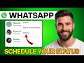 How to Schedule Your WhatsApp Status (2026