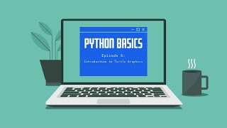 Python Basics Ep 6: Introduction to Turtle Graphics