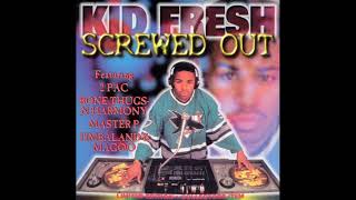 Kid Fresh   1998 Screwed Out