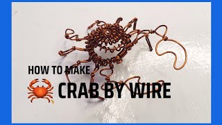 Wire Sculpting A Beautiful Crab 🦀 - Diy Tutorial