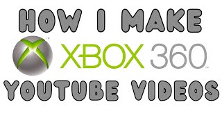 How to Make YouTube Videos on XBOX 360  [CAPTURE CARD TUTORIAL]