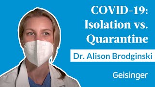 Isolation vs. Quarantine: Key Differences Explained with Dr. Alison Brodginski