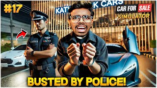 BUSTED BY POLICE 🚨| #17 | Car For Sale Simulator 2023 | in Telugu