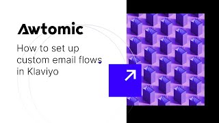 Awtomic Klaviyo Integration for Custom Flows