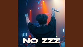 NO ZZZ