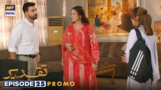 Taqdeer Episode 25 | Promo | ARY Digital Drama