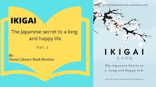 IKIGAI Part 4| Book Review | Self Help Book| Motivational | Self Development Book| Bestseller Book