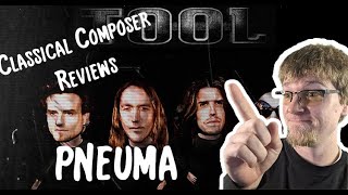 Classical Composer Reviews TOOL: Pneuma. A Composer's Analysis and Reaction