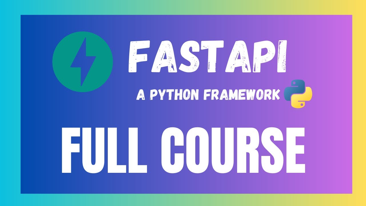 Fastapi A Python Super Fast Framework Full Course 2025 Youtube