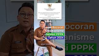 BOCORAN MEKANISME SELEKSI PPPK TAHUN 2024 !. #seleksicasn2024 #abdinegara #pejuangasn #menujuasn