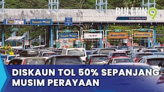 Diskaun Tol 50 Peratus Dilaksana Sepanjang Musim Perayaan Tahun Ini