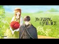 My Farm by the Palace (Official Trailer) I Tapas