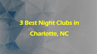 3 Best Night Clubs in Charlotte, North Carolina 2024 | Nightlife Venues