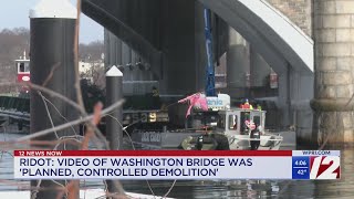 RIDOT: Washington Bridge video was 'planned, controlled demolition