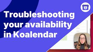 Troubleshooting your availability in Koalendar