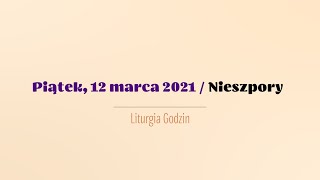 #Nieszpory | 12 marca 2021