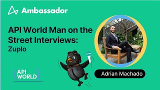 API World Interviews: Adrian from Zuplo