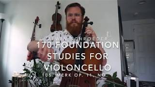 No. 105 - Alwin Schroeder - 170 Foundation Studies for Violoncello - Merk Op. 11, No. 9