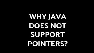 Why Java does not support Pointers?