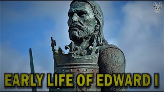 Early Life of Edward Longshanks (1239-1272 AD)