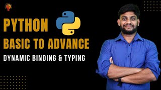 Dynamic Binding & Typing | Python Beginner to Advance | Python Tutorial