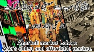 Anarkali bazar Lahore | The cheapest and the oldest market in Asia | Punjab's biggest food street