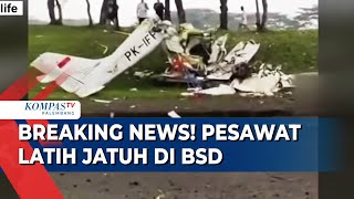 BREAKING NEWS! Pesawat Latih Jatuh di BSD Tanggerang Selatan