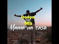 Dodon - Mama na casa feat MB ( video official)