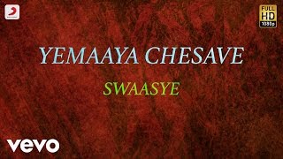 Yemaaya Chesave - Swaasye Lyric | Naga Chaitanya, Samantha | A.R. Rahman