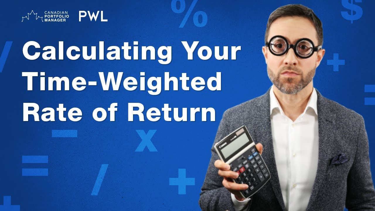 Calculating Your Time-Weighted Rate Of Return (TWRR) - YouTube