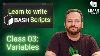 Bash Scripting on Linux (The Complete Guide) Class 03 - Variables