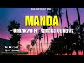 manda _ unknxwn ft kanaka outlawz png latest music 2024 @wiru mari