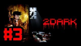 2Dark Gameplay Walkthrough PART 3 - Jess