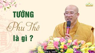 Tướng phu thê là gì? (rất hay) | Thầy Thích Trúc Thái Minh