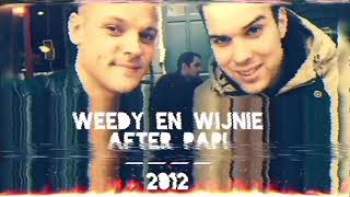 Weedy en Wijnie - After Papi (2012)