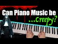 How to play creepy scary horror music on Piano