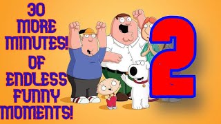 Family Guy Funny Moments for 30 MORE Minutes