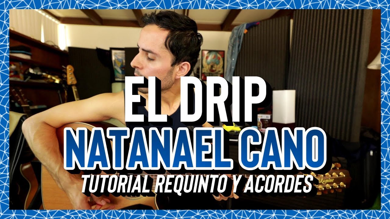 El Drip Natanael Cano Tutorial Requinto Acordes Guitarra