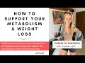 How  To Support Your Metabolism & Weight Loss Part 1 | EP3