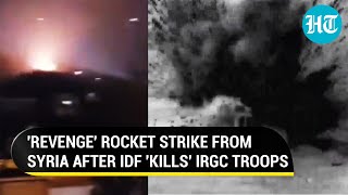 Syria's Rocket Attack On Israel After '11 Iranian Elite Guards' Killed In IDF Strikes | Watch