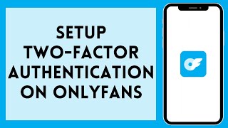 How to Setup Two-Factor Authentication in OnlyFans 2024 | OnlyFans Tutorial