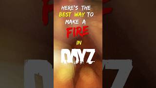 MAKE A FIRE EASY IN DAYZ!