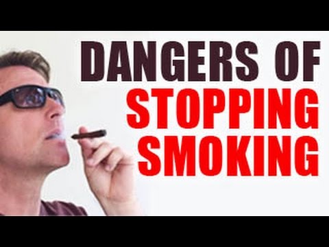 The Dangers of Stopping Smoking The Dangers of Stopping Smoking