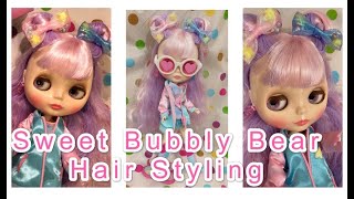 ネオ・ブライス人形 熊耳の作り方 ヘアアレンジ Neo Blythe Sweet Bubbly Bear Hair Styling スイートバブリーベアー