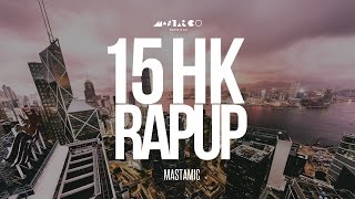 MastaMic - 15 HK Rap Up