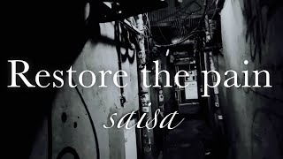 saisa『Restore the pain』- Official MV -